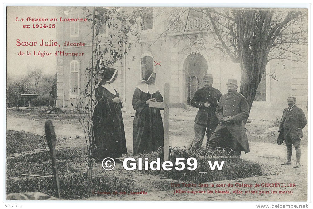 La Guerre En Lorraine En 1914-15 - S&oelig;ur Julie, Décorée De La Légion D'Honneur - Une Tombe Dans La Cour Du Château - Gerbeviller