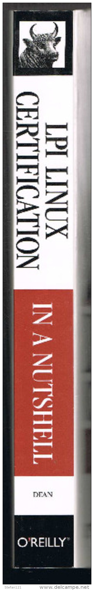 LPI Linux Certification In A Nutshell - Jeffrey Dean - 2001 - 558 Pages 22,8 X 15,3 Cm - Ingénierie