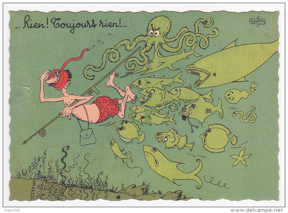 Carte Humoristique Illustrée Par Dubout - Rien! Toujours Rien - Les Poissons Suivent Le Pêcheur Sous-marin - 1960 - Dubout