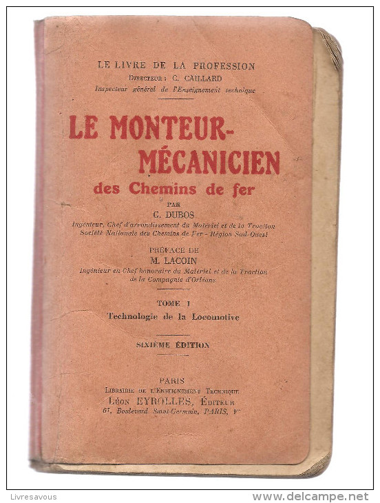 Le Monteur-Mécanicien Des Chemins De Fer Par G. Dubos Tome1 Technologie De La Locomotive Des Années1930 - Chemin De Fer