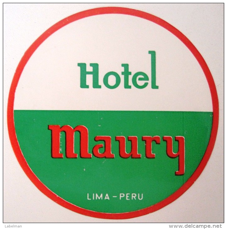 HOTEL MOTEL MOTOR PENSION INN MAURY LODGE LIMA PERU SOUTH AMERICA LUGGAGE LABEL ETIQUETTE AUFKLEBER DECAL STICKER - Etiquettes D'hotels