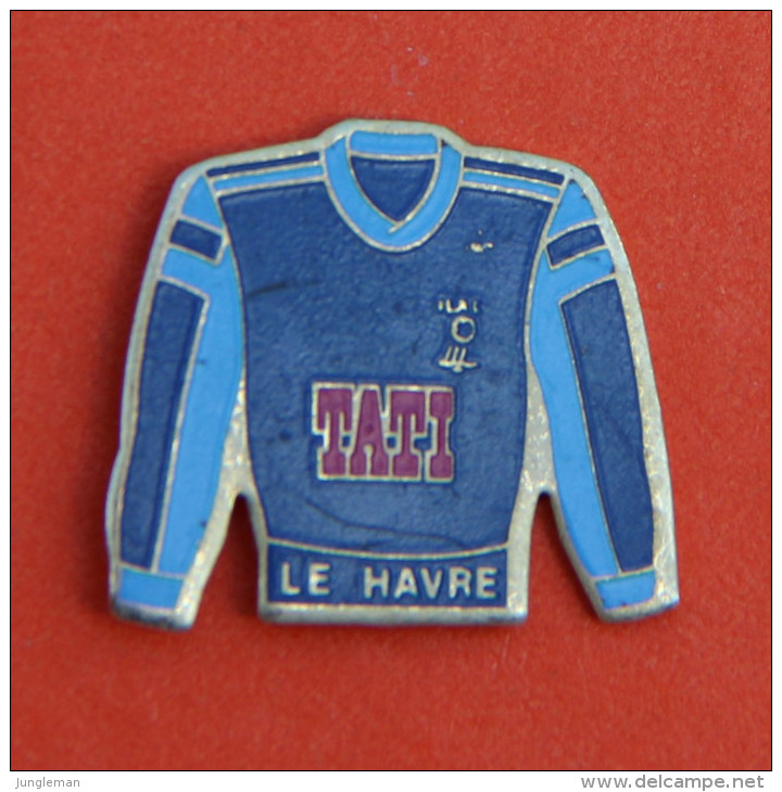 Pin´s - Foot - Maillot Le Havre - Sponsor Tati - Football