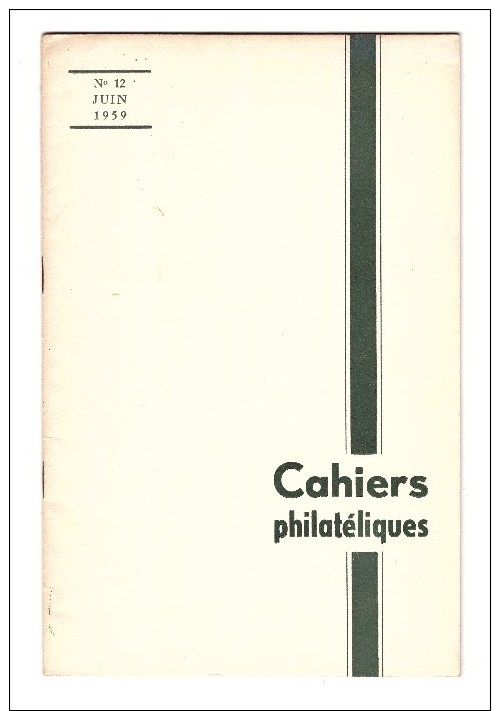 LES CAHIERS PHILATELIQUES.NUMERO 12 .PAR A BRUN - Philatélie Et Histoire Postale