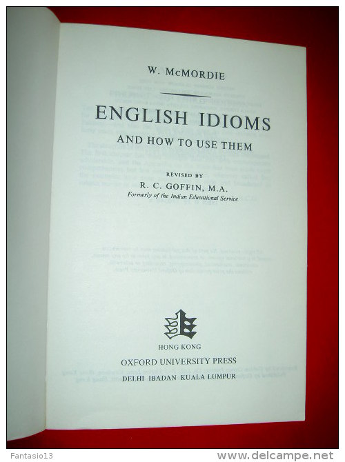 English Idioms And How To Use Them McMordie Goffin 1975 Oxford University Expressions Anglaises Linguistique Anglais - School Yearbooks