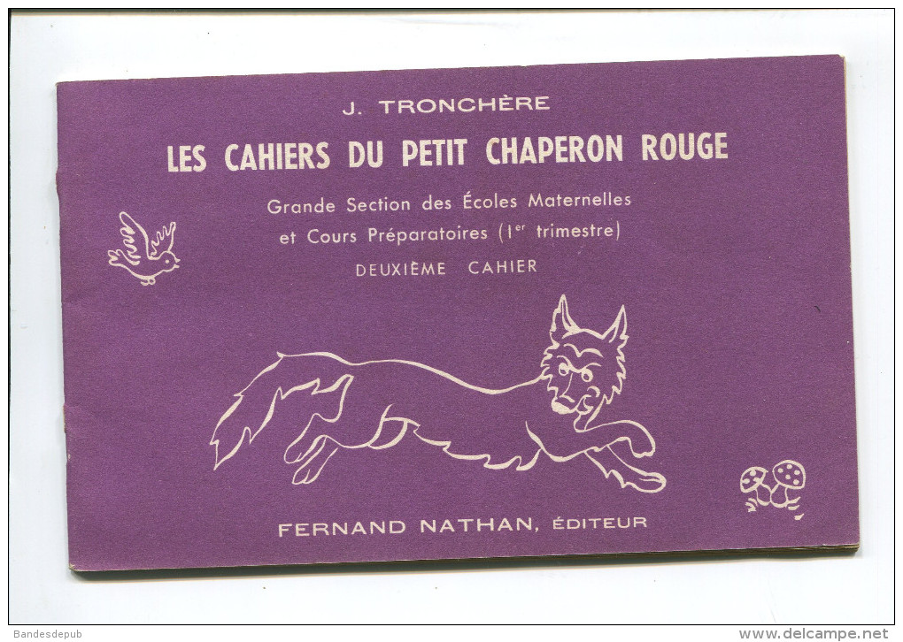 ECOLE SCOLAIRE TRONCHERE ECRITURE GRAPHISME MATERNELLE CAHIERS DU PETIT CHAPERON ROUGE  NATHAN LOUP - Material Und Zubehör