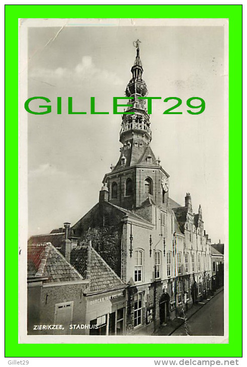 ZIERIKZEE, NETHERLAND - STADHUIS - BUREAU VAN POLITIE - TRAVEL IN 1937 - S. OCHTMAN & ZOON - - Zierikzee