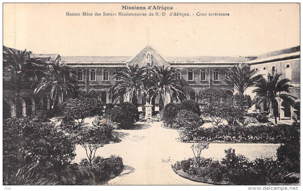 MISSIONS D´AFRIQUE Maison Mères Des Soeurs De N.D D´Afrique Cour Intérieure-Soeurs Missionnaires Alger (RELIGION - Missionen
