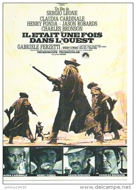 E 93 -  SERGIO LEONE  " IL ETAIT UNE FOIS DANS L'OUEST " CLAUDIA CARDINALE / HENRY FONDA / CHARLES BRONSON - Posters Op Kaarten