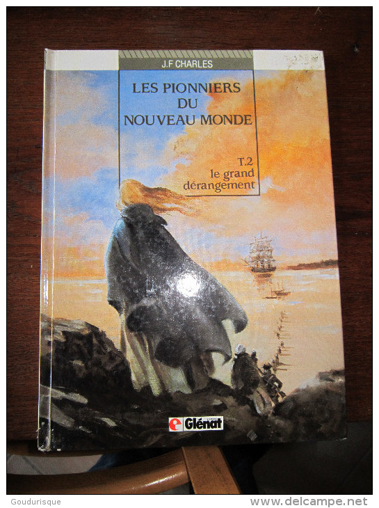 LES PIONNIERS DU NOUVEAU MONDE T2 LE GRAND DERANGEMENT  GLENAT  J.F CHARLES - Pionniers Du Nouveau Monde, Les