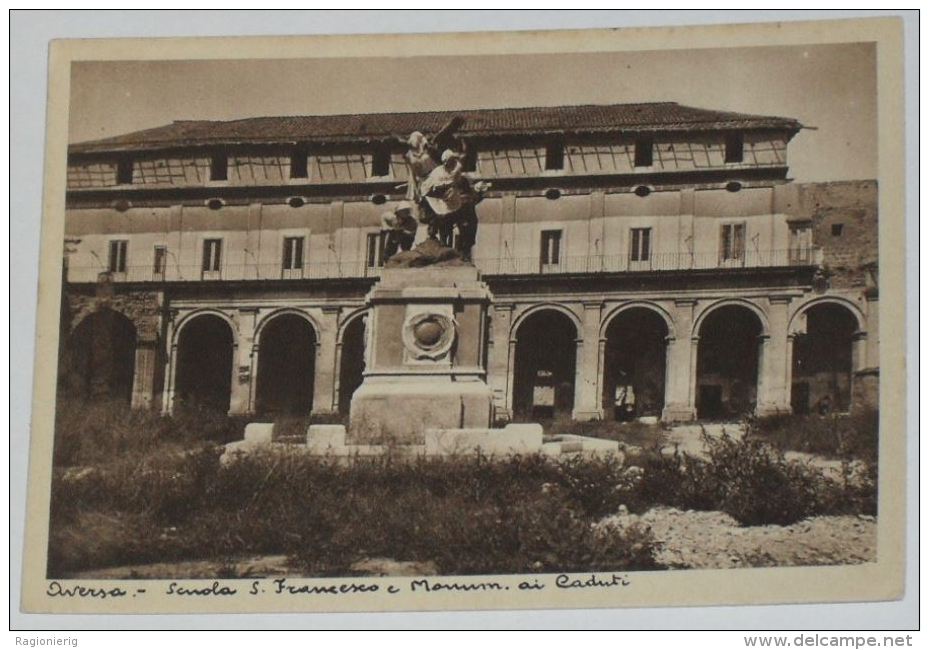 CASERTA - Aversa - Scuola San Francesco E Monumento Ai Caduti - Aversa