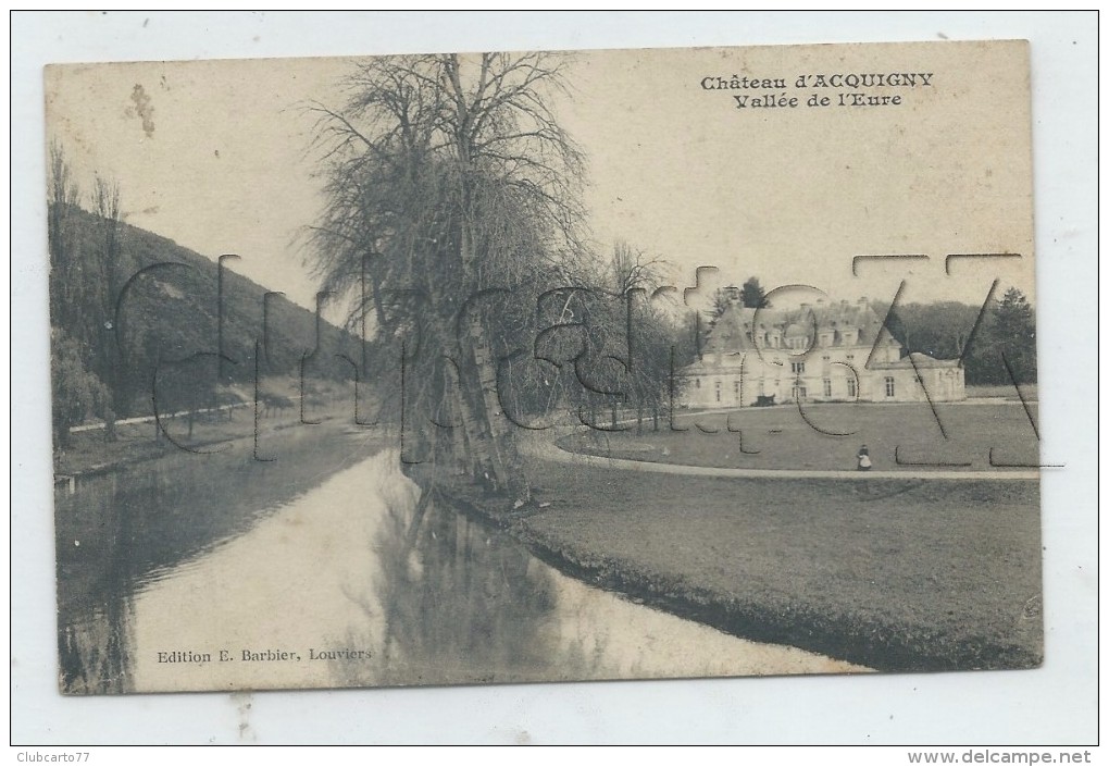 Acquigny (27) : Le Château Et La Vallée De L'Eure En 1909(animé)  PF. - Acquigny