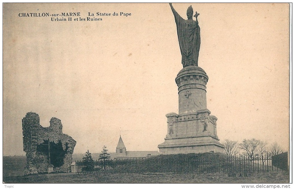 Chatillon - Sur - Marne   (  51  )   La  Statue  Du  Pape  URBAIN  II   Et  Les  Ruines - Châtillon-sur-Marne