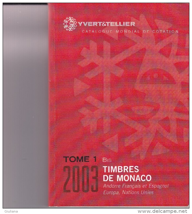 Yvert&Tellier - Catalogo 2003 Timbres De Monaco Tome 1 Bis, A Colori - Francia