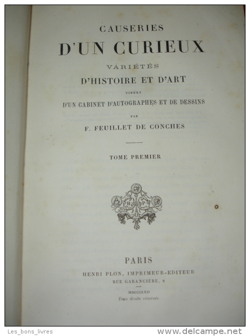 CAUSERIES D'UN CURIEUX Feuillet de Conche EO 1862 17 autographes 4 vols