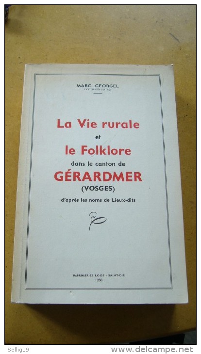 La Vie Rurale Et Le Folklore Dans Le Canton De Gérardmer ( D'après Les Noms Des Lieux-dits ) - Lorraine - Vosges