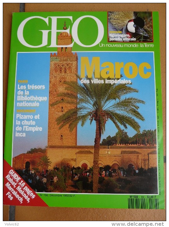 Magazine Géo 166 Maroc  Tanzanie Oiseau Pizarro Inca  Paris Rabat  Meknes  Marrakech  Fes - Geografia