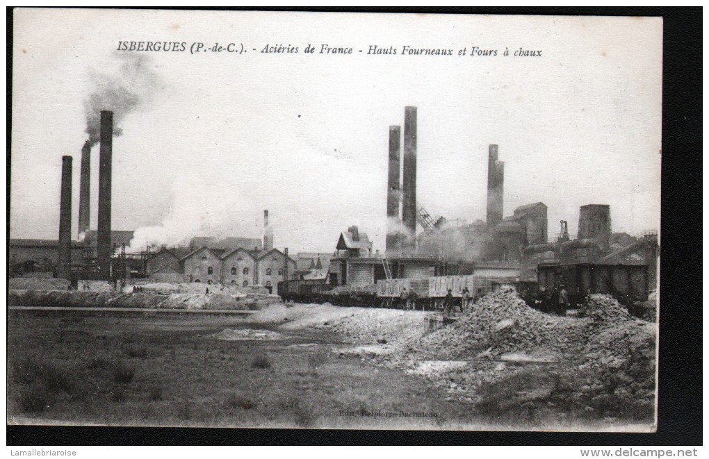 62, ISBERGUES, ACIERIES DE FRANCE, HAUT-FOURNEAUX ET FOURS A CHAUX, 2 SCANS RECTO Et  VERSO - Isbergues