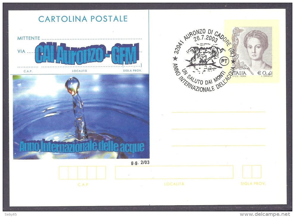 Italia / Italy 2003 - CAI Auronzo, Anno Internazionale Delle Acque, Un Saluto Dai Monti, Cadore, Cartolina Postale - Interi Postali