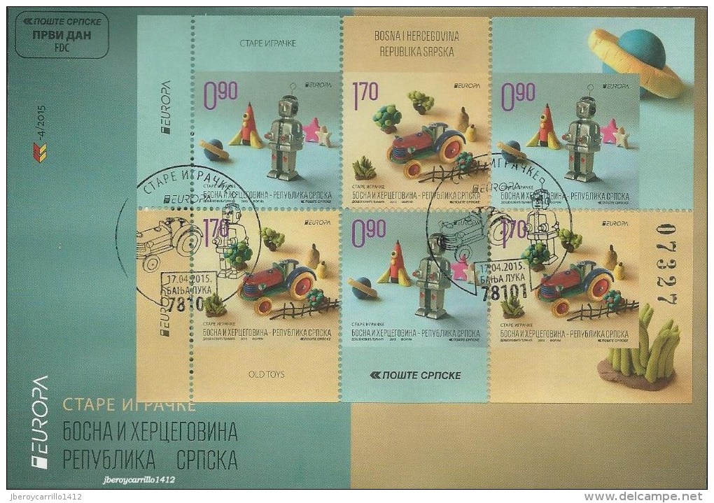 BOSNIA HERZEGOVINA SERBIA  -EUROPA 2015- "JUGUETES ANTIGUOS"- CUATRO FDC'S: SERIE+ BF+ GUTTER HORIZONTAL Y VERTICAL - 2015