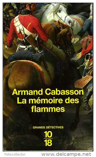 Grands Détectives 1018 N° 3883 : La Mémoire Des Flammes Par Cabasson (ISBN 2264041196 EAN 9782264041197) - 10/18 - Grands Détectives