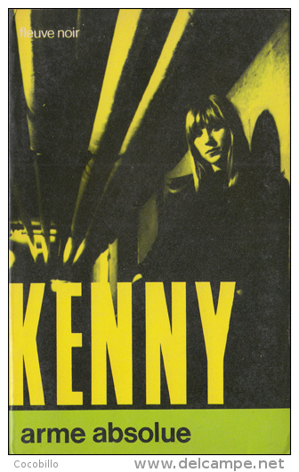 Arme Absolue De Paul Kenny - Fleuve Noir N° 148 - K 12 - 1974 - Paul Kenny