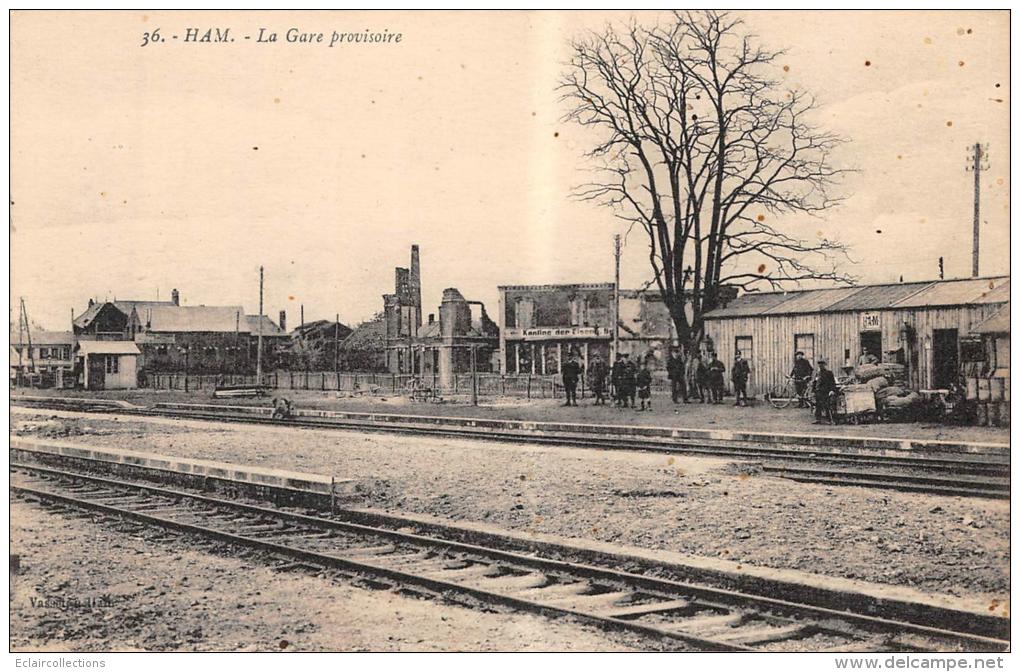 Ham     80         Guerre 14/18.   La Gare Provisoire - Ham