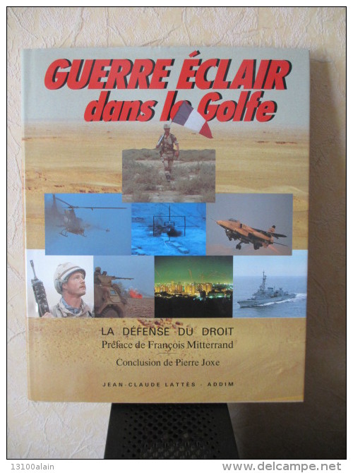 Livre 1991 Militaria 30 X 23,5 Cm 216 Pages 1235 G GUERRE ECLAIR DANS LE GOLFE (persique) éditions ADDIM SIRPA - Français