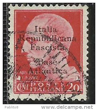 ITALIA REGNO REPUBBLICA SOCIALE ITALIANA FASCISTA BASE ATLANTICA 1943 SOPRASTAMPATO CENT. 20 USATO USED OBLITERE' - Emissions Locales/autonomes