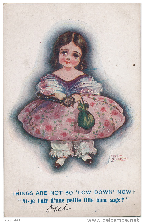 ENFANTS - LITTLE GIRL - Jolie Carte Fantaisie Fillette "Things Are Not So Low Down Now " Signée FRED SPURGIN - Spurgin, Fred