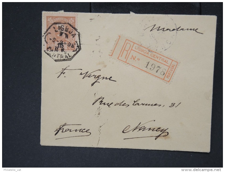 PORTUGAL-Enveloppe En Recommandée De Lisbonne Pour Nancy En 1905     à Voir Lot P5700 - Poststempel (Marcophilie)