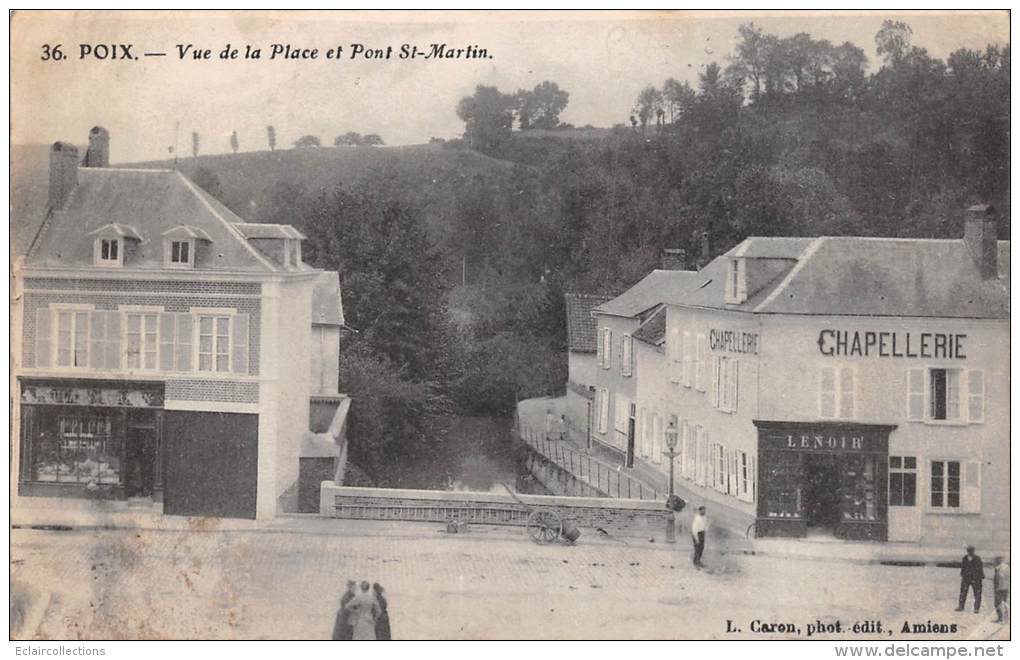 Poix     80      Vue De La Place Et Pont Saint Martin.  Enseigne De Chapellerie - Poix-de-Picardie