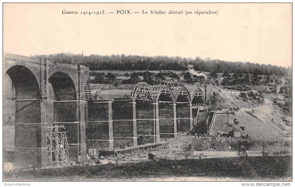 Poix     80       Le Viaduc  Détruit En Réparation Guerre 14/18 - Poix-de-Picardie