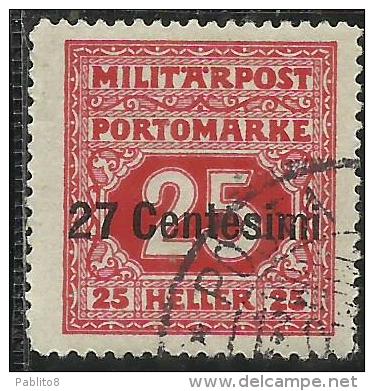 OCCUPAZIONE AUSTRIACA 1918 SEGNATASSE POSTAGE DUE TASSE TAXE CENT. 27 SU 25 H USATO USED OBLITERE´ - Austrian Occupation