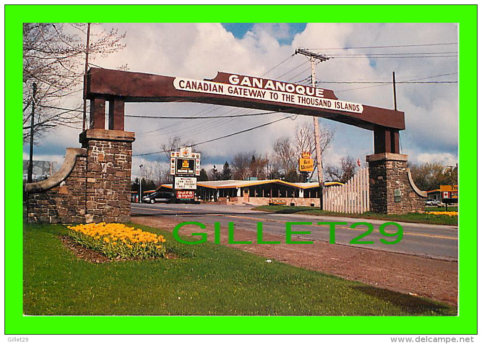 GANANOQUE, ONTARIO - EAST GATE - PORTE EAST - PHOTO, PHILIPPE BAUD - PUB. BY PHOTO DECOR LTD - - Gananoque