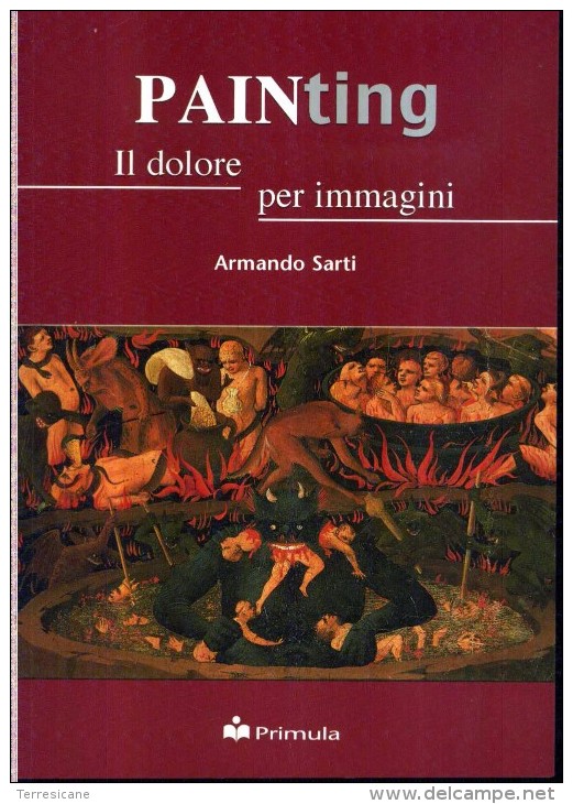 Armando Sarti Painting Il Dolore Per Immagini PRIMULA - Medicina, Psicología