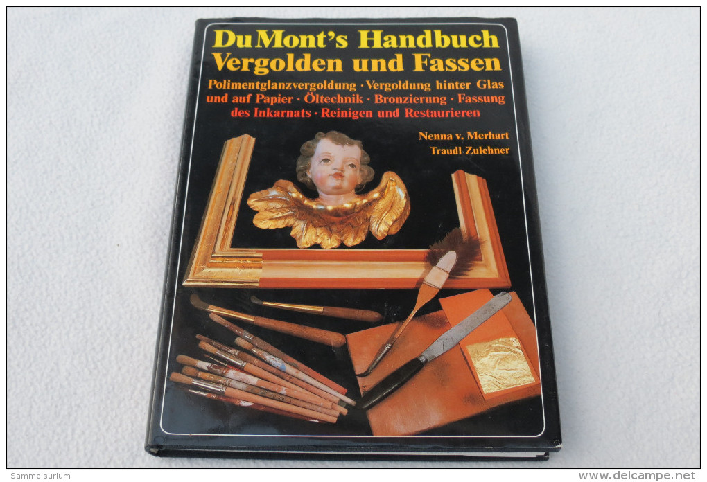 Nenna V. Merhart/Traudl Zulehner "DuMont´s Handbuch Vergolden Und Fassen" (Vergolden, Bronzieren, Fassen......) - DIY