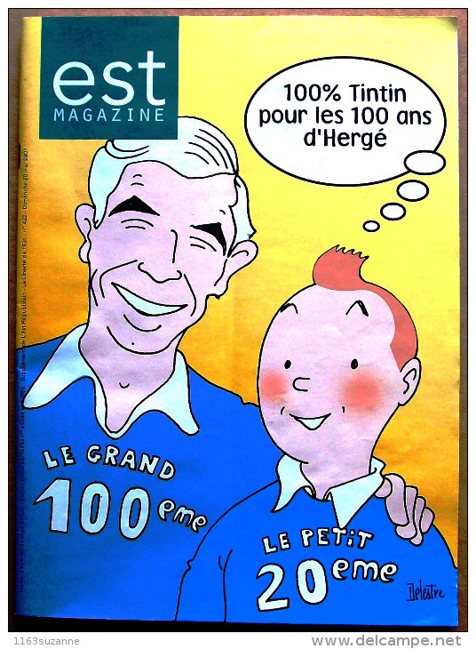 EST MAGAZINE Spécial Hergé N° 422 (2007) : 100% Tintin Pour Les 100 Ans D'Hergé > Couverture De Philippe Delestre - Hergé