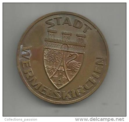 Medaille , STADT WERMELSKIRCHEN , Zur Erinnerung , 2 Scans , Frais France : 2.50€ - Andere & Zonder Classificatie