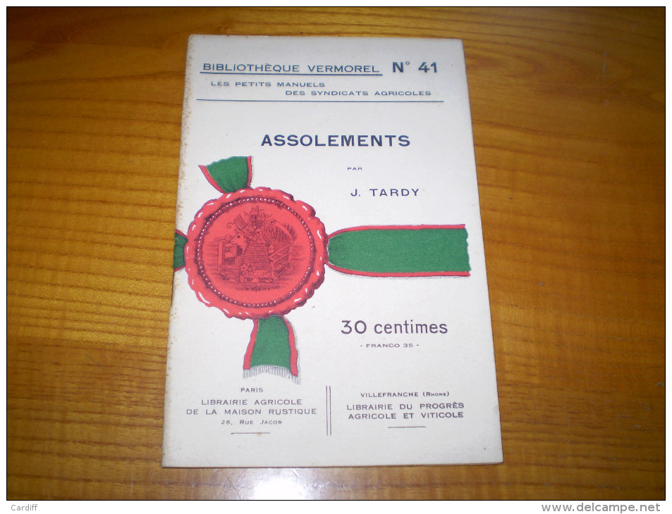 Vermorel : Les Assolements Par J. Tardy : Assolements Alternés, Assolements à Base Pastorale, Forestière.... - Garden