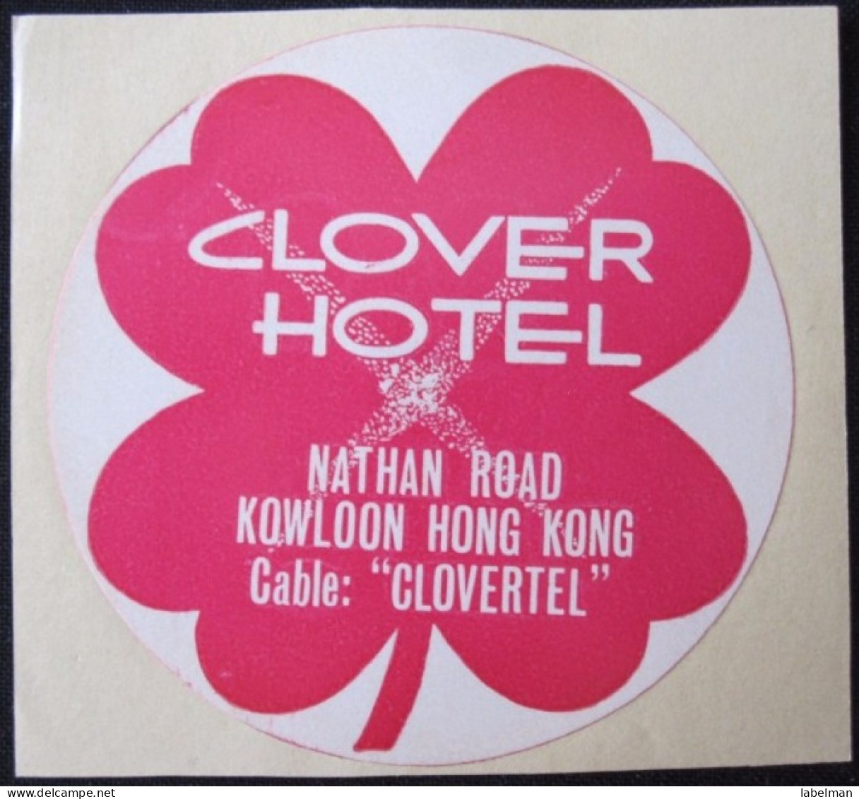 HOTEL MOTEL MOTOR INN CLOVER KOWLOON HONG KONG CHINA TAG LUGGAGE LABEL ETIQUETTE KOFFERAUFKLEBER DECAL STICKER - Hotel Labels