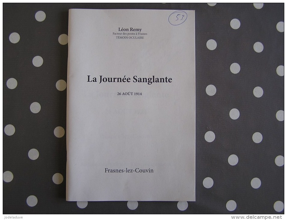 FRASNES LEZ COUVIN La Journée Sanglante 26 Août 1914 Régionalisme Guerre 14 18 Incendie Massacre Soldats Français - Belgium