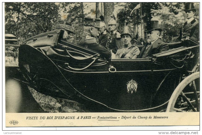 77  - Fontainebleau ; Visite Du Roi D´Espagne à Paris - Départ Du Champ De Manoeuvre. - Fontainebleau