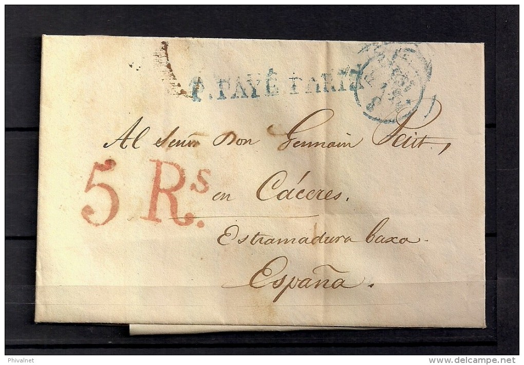 1834 PARIS, CARTA COMPLETA CIRCULADA A CÁCERES , FECHADOR ,MARCA " P. PAYÉ PARIS " Y PORTEOS - 1801-1848: Precursores XIX