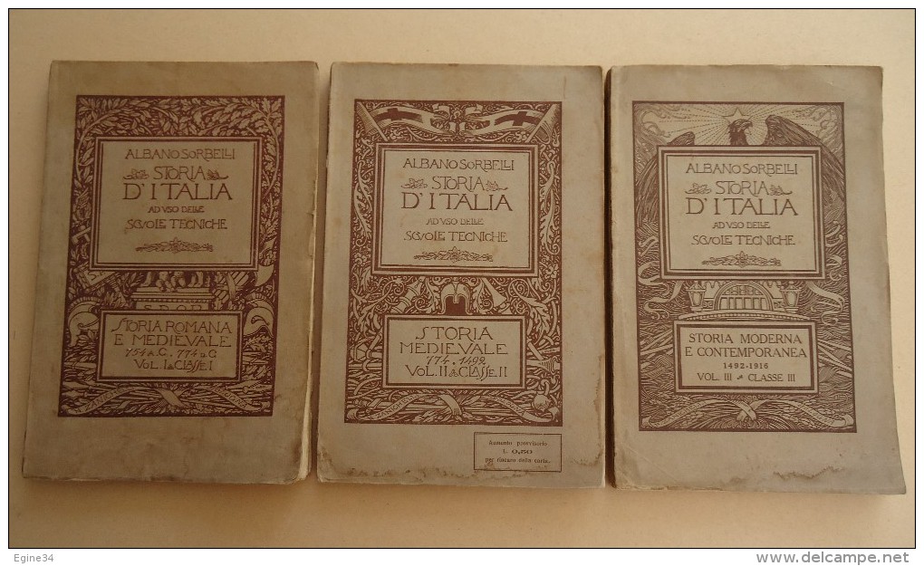 Lot 3 Volumes - Albano SORBELLI - STORIA D'ITALIA Ad Uso Delle Scuole Tecniche -1916- Editore Nicola Zanichelli Bologna - Livres Anciens