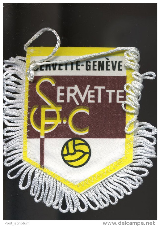 Autres Collections - Sport - Club De Football - Fanion - Servette Genève SFC - Habillement, Souvenirs & Autres