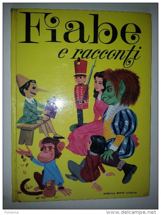 M#0G7 FIABE E RACCONTI Ed.AMZ 1964 Illustr.Ruffinelli/Nidasio /PINOCCHIO/IL SOLDATINO DI STAGNO - Antichi