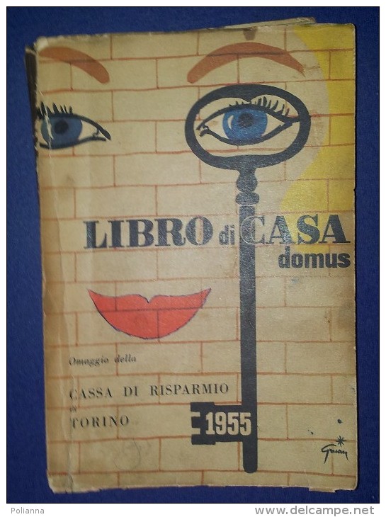 M#0G15 LIBRO DI CASA DOMUS Omaggio CASSA DI RISPARMIO DI TORINO 1955/AGENDA/PUBBLICITA' - Maison Et Cuisine