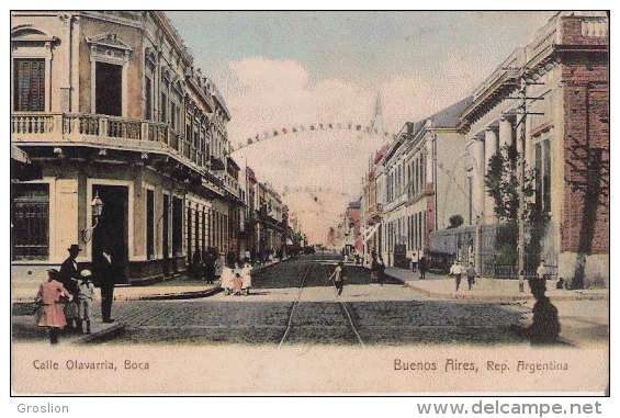 CALLE OLAVARRIA BOCA  BUENOS AIRES REP ARGENTINA 1907 - Argentine