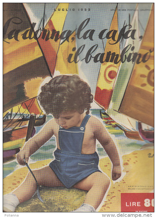 RA#50#33 LA DONNA, LA CASA ,IL BAMBINO N.7 Ed.Mani Di Fata 1953/MODA/RICAMO/LAVORI FEMMINILI/COPERTINA ILLUSTR. SCHIPANI - Moda