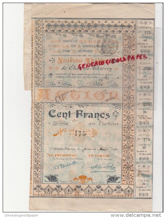 02 - CHATEAU THIERRY - RARE ACTION DE 100 FRANCS DU NOUVEAU THEATRE - 1ER AOUT 1899 - Autres & Non Classés